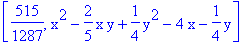 [515/1287, x^2-2/5*x*y+1/4*y^2-4*x-1/4*y]